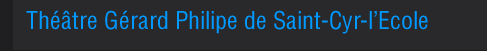 Théâtre Gérard Philipe de Saint-Cyr-l’Ecole 