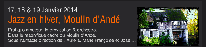 Jazz en hiver, Moulin d’Andé