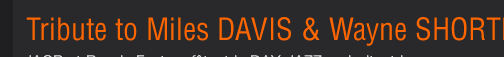 Tribute to Miles David et Wayne Shorter