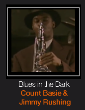 Blues in the Dark Count Basie &  Jimmy Rushing
