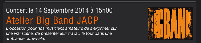 Concert le 14 Septembre 2014 à 15h00   Atelier Big Band JACP  