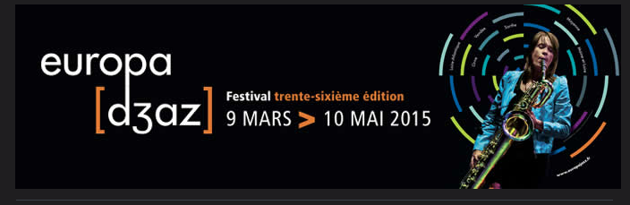 Europa Jazz du 9 mars au 10 Mai 2015