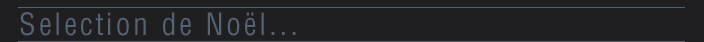Selection de Noël... 