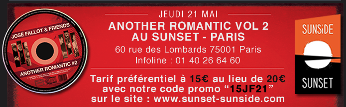 ANOTHER ROMANTIC VOL 2 AU SUNSET - PARIS 60 rue des Lombards 75001 Paris Infoline : 01 40 26 64 60