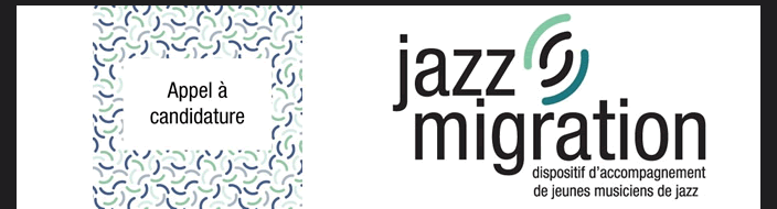Jazz Migration - Appel à candidature 2016-2017