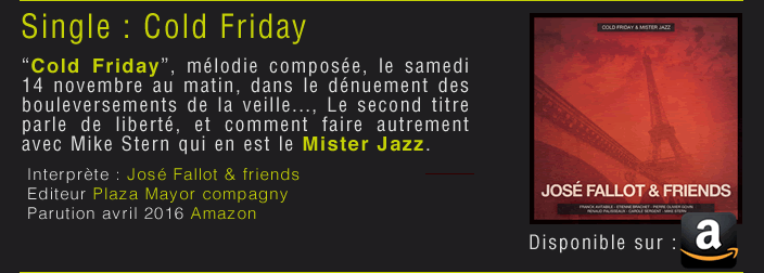 “Cold Friday”, mélodie composée, le samedi 14 novembre au matin, dans le dénuement des bouleversements de la veille..., Le second titre parle de liberté, et comment faire autrement  avec Mike Stern qui en est la Mister Jazz