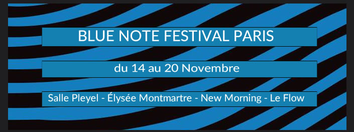 BLUE NOTE FESTIVAL PARIS