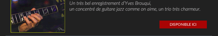 Un très bel enregistrement d’Yves Brouqui,  un concentré de guitare jazz comme on aime, un trio très charmeur.