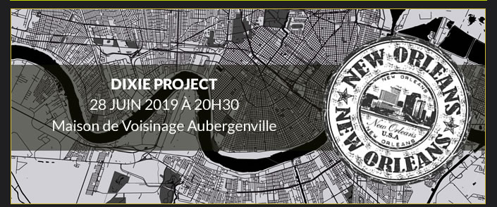 Dixie project - 28 Juin 2019 à 20h30