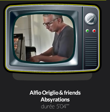 Alfio Origlio & friendsAbsyrationsdurée  3’22”’’