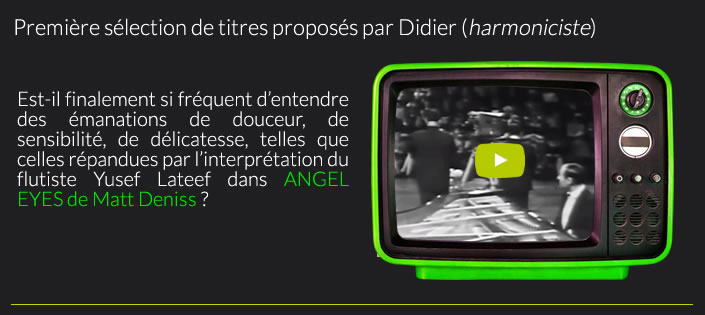 Est-il finalement si fréquent d’entendre des émanations de douceur, de sensibilité, de délicatesse, telles que celles répandues par l’interprétation du flutiste Yusef Lateef dans ANGEL EYES de Matt Deniss ?